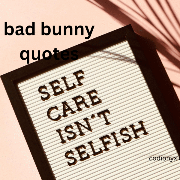 bad bunny quotes
