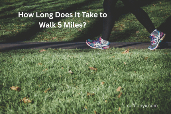 How Long Does It Take to Walk 5 Miles?