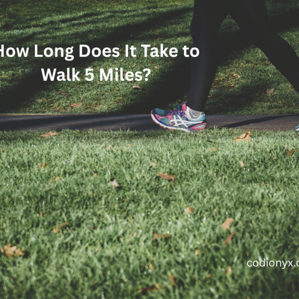How Long Does It Take to Walk 5 Miles?