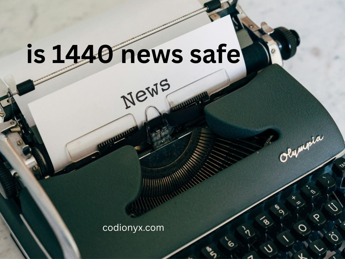 is 1440 news safe